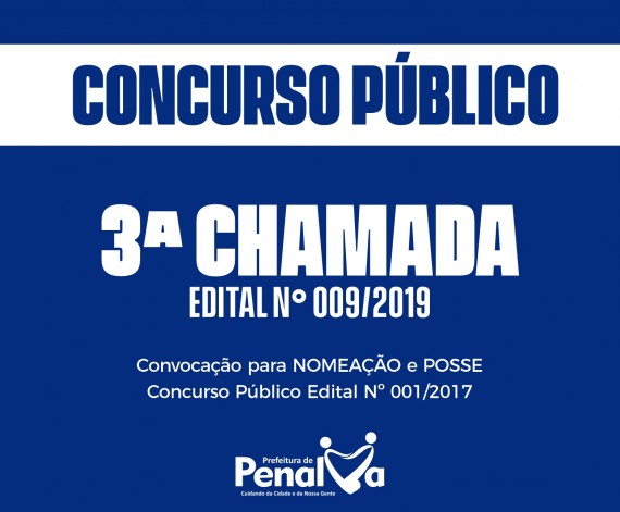 3ª CHAMADA, EDITAL Nº 009/2019 - CONVOCAÇÃO PARA NOMEAÇÃO E POSSE CONCURSO PÚBLICO