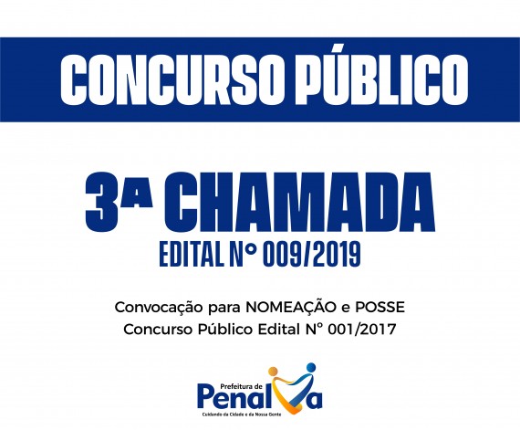 3ª CHAMADA, EDITAL Nº 009/2019 - CONVOCAÇÃO PARA NOMEAÇÃO E POSSE CONCURSO PÚBLICO