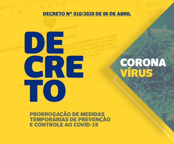 DECRETO Nº 010/2020 DE 06 DE ABRIL DE 2020