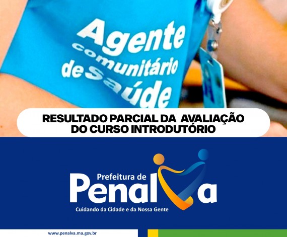 RESULTADO PARCIAL DA AVALIAÇÃO DO CURSO INTRODUTÓRIO ACS / PENALVA-MA