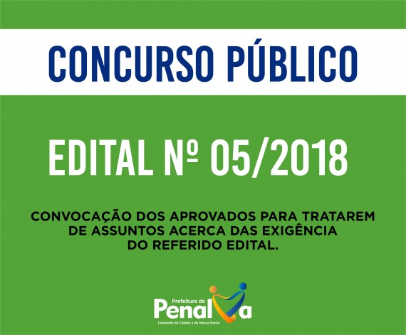 EDITAL nº 05/2018 - CONVOCAÇÃO PARA TRATAREM DE ASSUNTOS ACERCA DAS EXIGÊNCIAS DO REFERIDO EDITAL